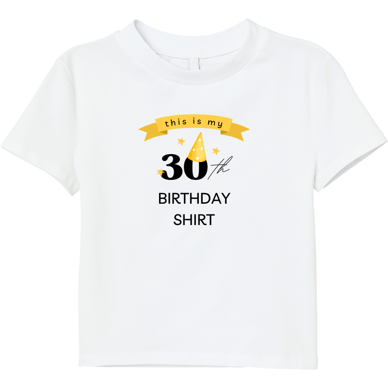 30th Birthday T‑Shirt – White 100% Cotton Tee (S–5XL) | Fun Milestone Birthday Shirt