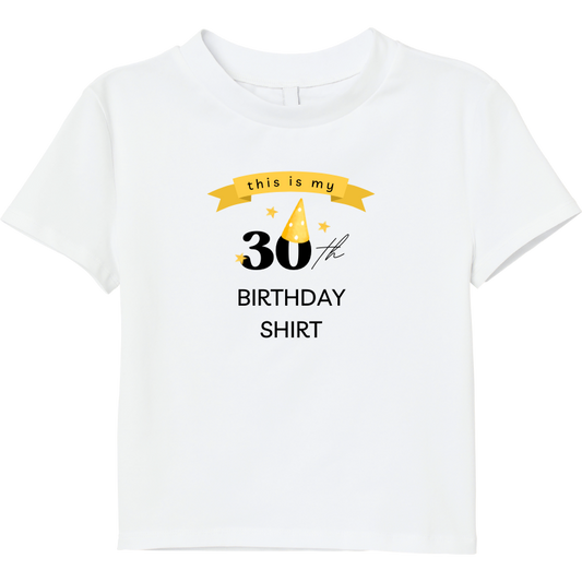 30th Birthday T‑Shirt – White 100% Cotton Tee (S–5XL) | Fun Milestone Birthday Shirt