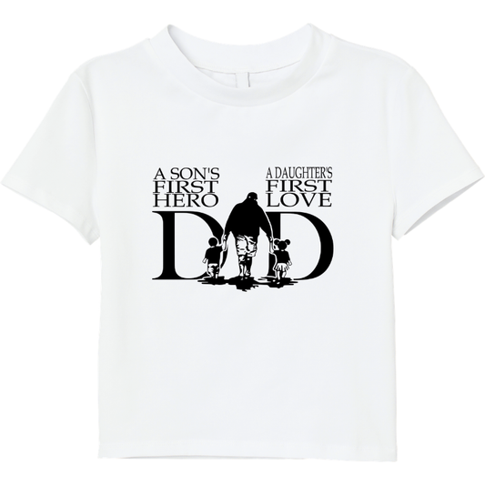 A Son's First Hero A Daughter's First Love Dad T-Shirt