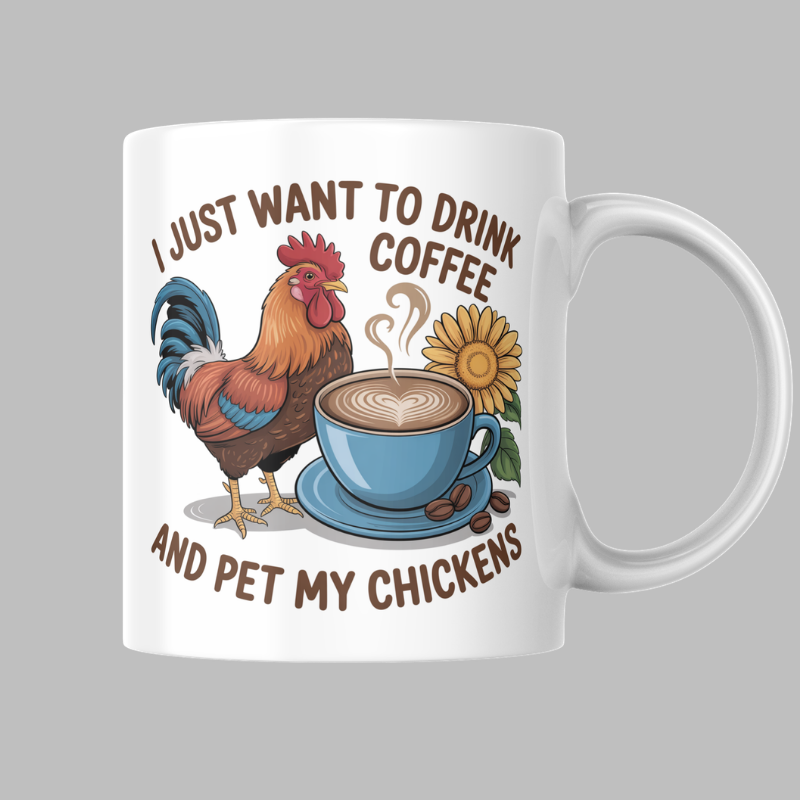 Drink Coffee and Pet Chickens Printed Mug