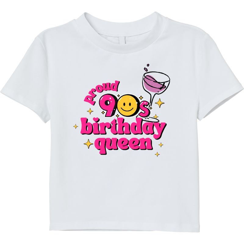 Proud 90s Birthday Queen T‑Shirt – Retro Birthday Tee for Women | 100% Cotton | S–5XL