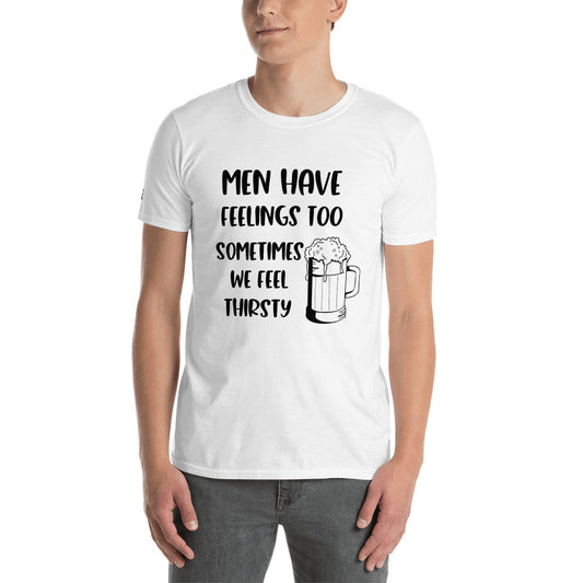 Men Have Feelings too White T-Shirt